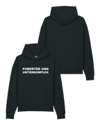 Hoodie "Pupertär und Unterkomplex"