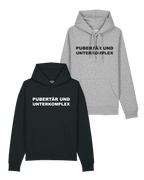 Hoodie "Pupertär und Unterkomplex"